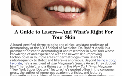 “A Guide to Lasers—And What’s Right For Your Skin” Dr. Robert Anolik featured in goop.