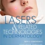 Text Book Release: Written by The Physicians of Laser & Skin Surgery Center of New York – Lasers and Related Technologies in Dermatology