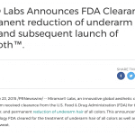 Miramar® Labs Announces FDA Clearance for the permanent reduction of underarm hair of all colors and subsequent launch of miraSmooth™